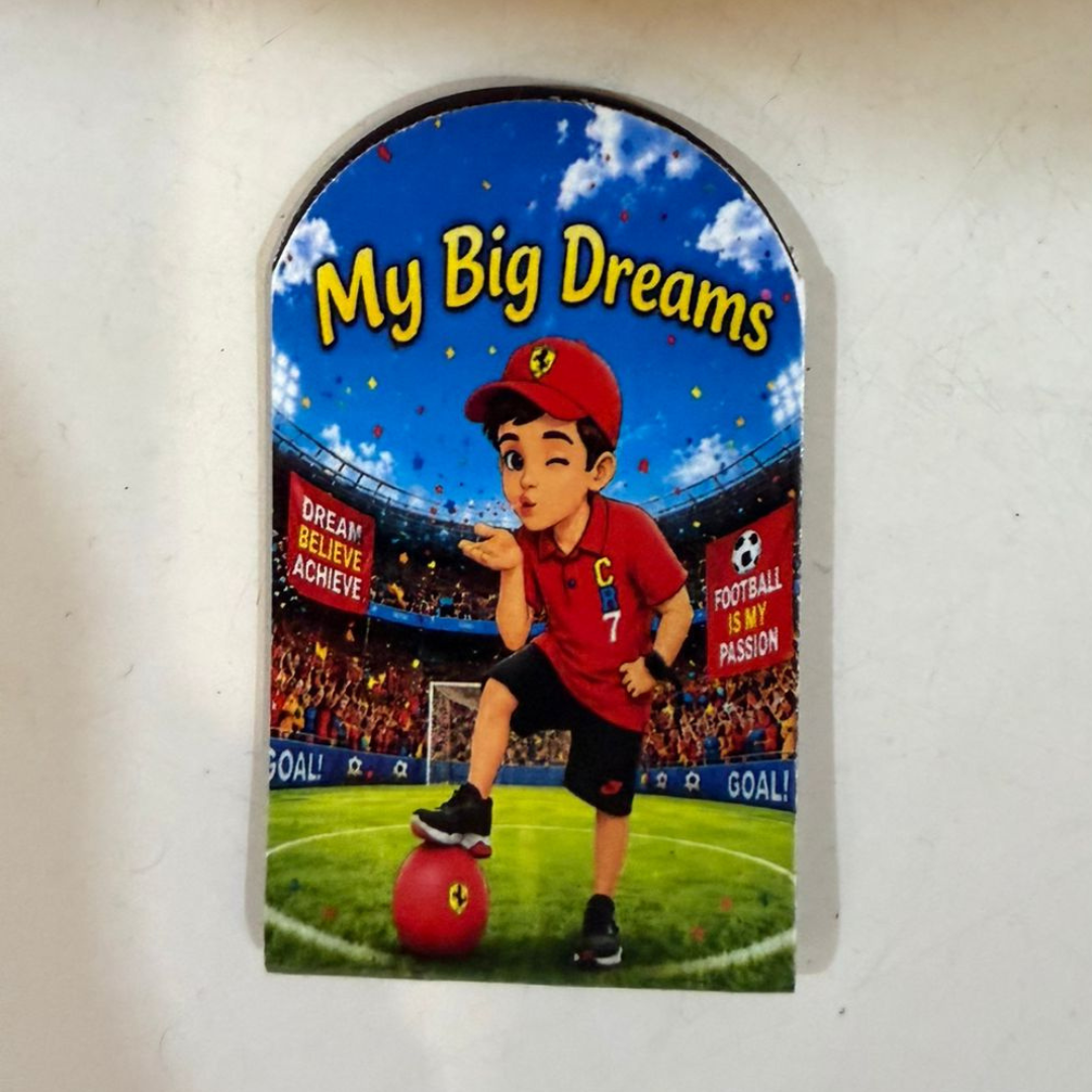 My Big Dreams Wooden Magnet